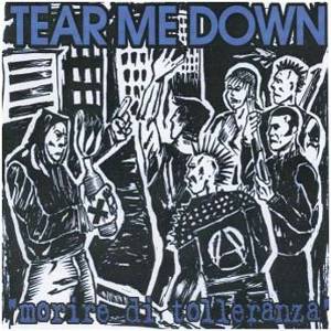 Tear Me Down - [1997] Morire Di Tolleranza