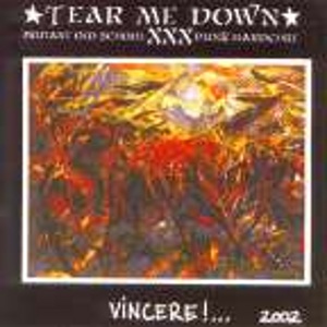 Tear Me Down - [2002] Vincere!