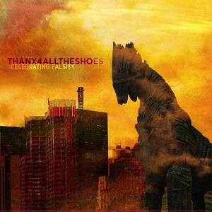 Thanx 4 All The Shoes - [2010] Celebrating Falsity