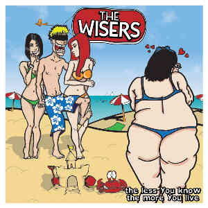 The Wisers - [2008] The Less You Know, The More You Live