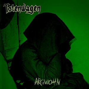 Totenwagen - [2013] Argwohn