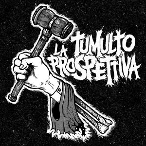 Tumulto & La Prospettiva - [2013] Split