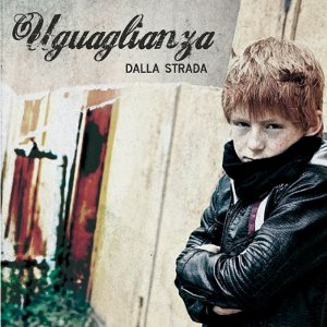 Uguaglianza - [2012] Dalla Strada