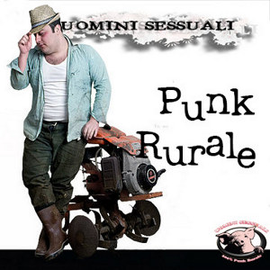 Uomini Sessuali - [2013] Punk Rurale