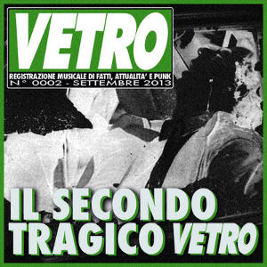 Vetro - [2013] Il Secondo Tragico Vetro