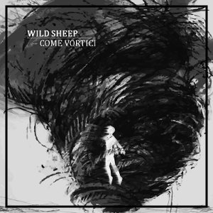 WildSheep - [2019] Come Vortici