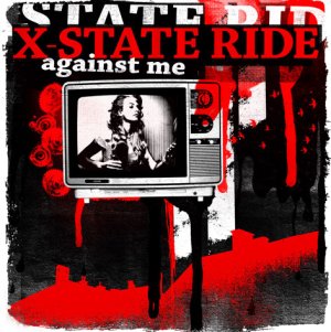 X-State Ride - [2007] Against Me