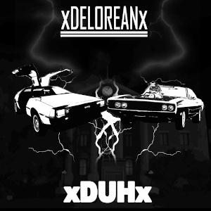 xDELOREANx & xDUHx - [2019] Split