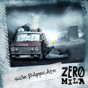Zeromila - [2012] Sulle Barricate